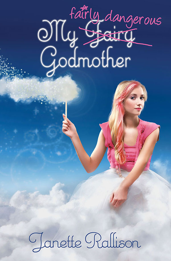 Book cover for "My Fairly Dangerous Godmother" by Janette Rallison. Cover features a fairy with pink hair sitting in a cloud.