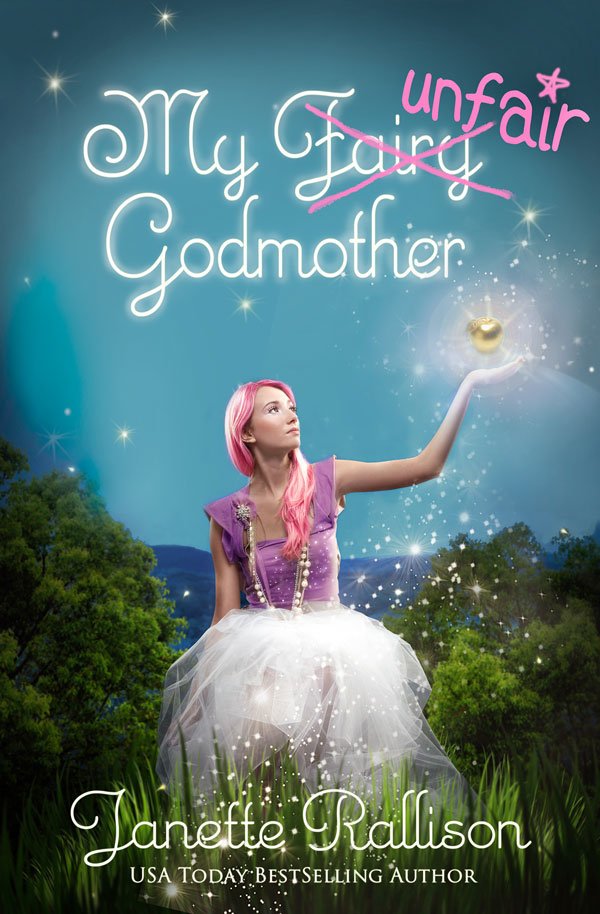 Book cover for "My Unfair Godmother" by Janette Rallison. Cover features a fairy with pink hair holding a ball of light.