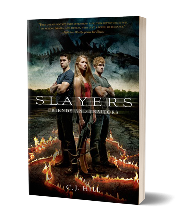 Book cover for "Slayers: Friends and Traitors" by CJ Hill