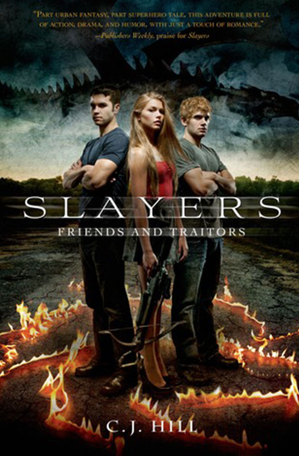 Book cover for "Slayers: Friends and Traitors" by CJ Hill
